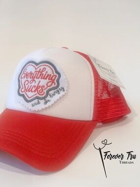 Everything Sucks and Im hungry trucker cap